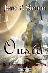 Ousía (Bd.3): Sternenvagabunden - jens f- simon - ebook