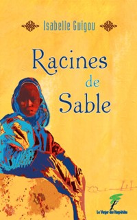 Racines de sable - Isabelle Guigou - ebook