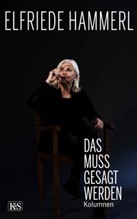 Das muss gesagt werden - Elfriede Hammerl - ebook