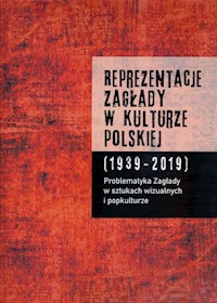 Reprezentacje Zagłady w kulturze polskiej t. 2 -  - książka