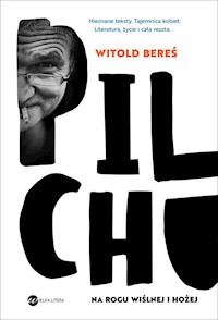 Pilchu na rogu Wiślnej i Hożej - Witold Bereś - ebook + książka