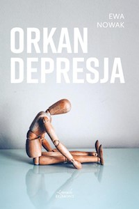 Orkan Depresja - Ewa Nowak - ebook + książka
