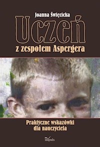 Uczeń z zespołem Aspergera - Święcicka Joanna - książka