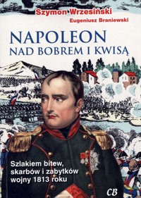 Napoleon nad Bobrem i Kwisą + CD - Szymon Wrzesiński, Eugeniusz Braniewski - książka