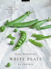 White Plate. Na zdrowie - Eliza Mórawska - książka