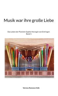 Musik war ihre große Liebe - Verena-Ramona Volk - ebook