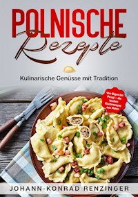 Polnische Rezepte - Johann-Konrad Renzinger - ebook
