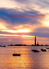 Abélard dans sa tour d'ivoire - Benoit Blary - ebook