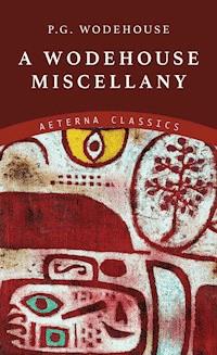 A Wodehouse Miscellany - Wodehouse	 P.G. - ebook