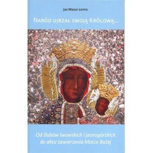 Naród ujrzał swoją Królową... - Jan Mazur - książka