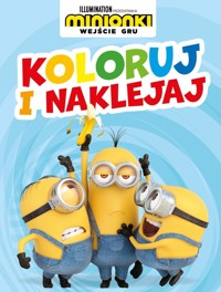 Koloruj i naklejaj! Minionki. Wejście Gru - zbiorowa praca - książka