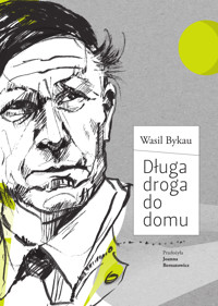 Długa droga do domu - Wasil Bykau - ebook