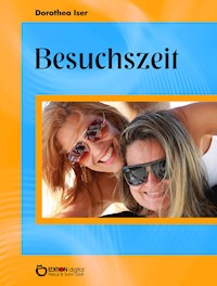 Besuchszeit - Dorothea Iser - ebook