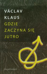 Gdzie zaczyna się jutro - Klaus Vaclav - książka