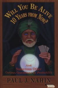 Will You Be Alive 10 Years from Now? - Nahin Paul J. - książka