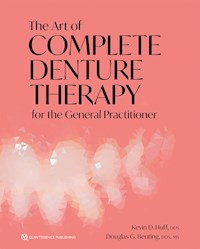 The Art of Complete Denture Therapy for the General Practitioner - Kevin D. Huff - ebook