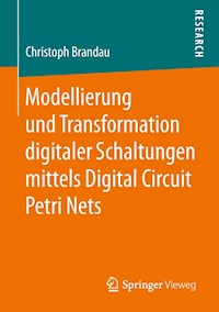 Modellierung und Transformation digitaler Schaltungen mittels Digital Circuit Petri Nets - Christoph Brandau - ebook
