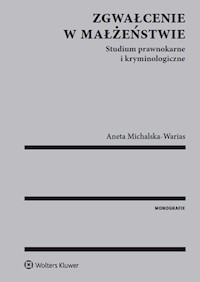 Zgwałcenie w małżeństwie - Aneta Michalska-Warias - książka
