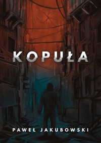 Kopuła - Paweł Jakubowski - ebook + książka