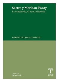 Sartre y Merleau-Ponty - Maximiliano Basilio Cladakis - ebook