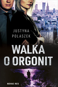 Walka o orgonit - Justyna Polaszek - ebook + audiobook