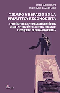 Tiempo y espacio en la primitiva Reconquista - Carlos Fabián Romitti - ebook