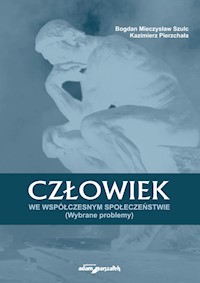 Człowiek we współczesnym społeczeństwie - Szulc Bogdan Mieczysław, Pierzchała Kazimierz - książka