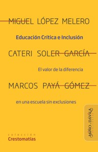 Educación Crítica e Inclusión - Miguel López Melero - ebook