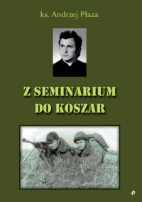 Z seminarium do koszar - Płaza Andrzej - książka