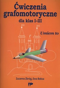 Ćwiczenia grafomotoryczne dla klas I-III - Zbróg Zuzanna, Boksa Ewa - książka