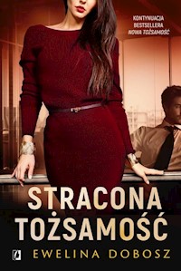 Stracona tożsamość - Ewelina Dobosz - ebook + audiobook + książka