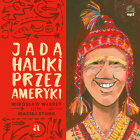 Jadą Haliki przez Ameryki - Mirosław Wlekły - audiobook + książka