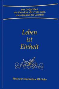 Leben ist Einheit - Gabriele, Dipl. Ing. Höller - ebook