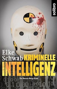 Kriminelle Intelligenz - Elke Schwab - ebook