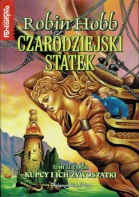 Kupcy i ich żywostatki (1). Czarodziejski statek cz. 2 - Robin Hobb - ebook