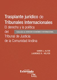 Trasplante jurídico de tribunales internacionales - Karen J Alter - ebook