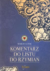 Komentarz do Listu do Rzymian - Luter Marcin - książka
