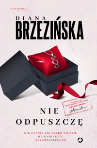 Nie odpuszczę. Seria Prokurator Gabriela Sawicka. Tom 2 - Diana Brzezińska - ebook + książka
