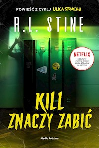 Kill znaczy zabić - R L Stine - książka