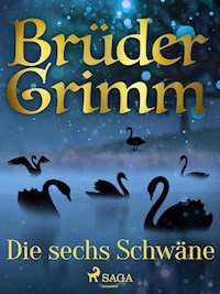 Die sechs Schwäne - Brüder Grimm - ebook