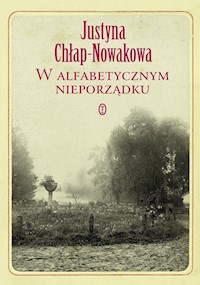 W alfabetycznym nieporządku - Justyna Chłap-Nowakowa - książka