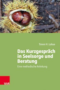 Das Kurzgespräch in Seelsorge und Beratung - Timm H. Lohse - ebook