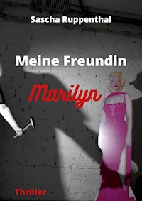 Meine Freundin Marilyn - Sascha Ruppenthal - ebook