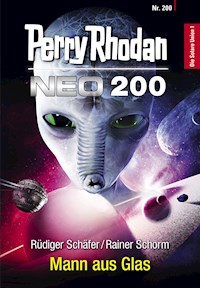 Perry Rhodan Neo 200: Mann aus Glas -  Rüdiger Schäfer - ebook