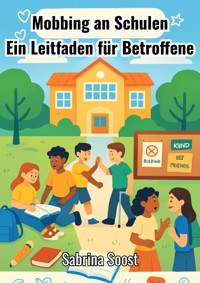 Mobbing an Schulen - Sabrina Soost - ebook
