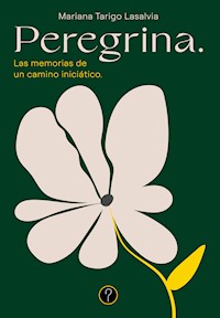 Peregrina - Mariana Tarigo Lasalvia - ebook