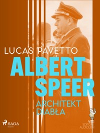 Albert Speer. Architekt diabła - Luigi Romolo Carrino - ebook + audiobook