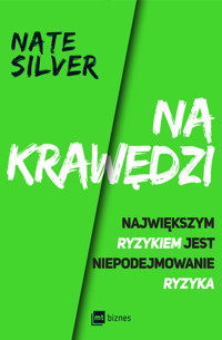 Na krawędzi. Największym ryzykiem jest niepodejmowanie ryzyka - Nate Silver - ebook + książka