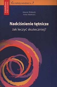 Nadciśnienie tętnicze - Wełnicki Marcin, Mamcarz Artur - książka