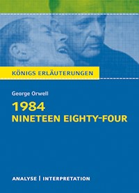 1984 - Nineteen Eighty-Four von George Orwell. Königs Erläuterungen. - George Orwell - ebook